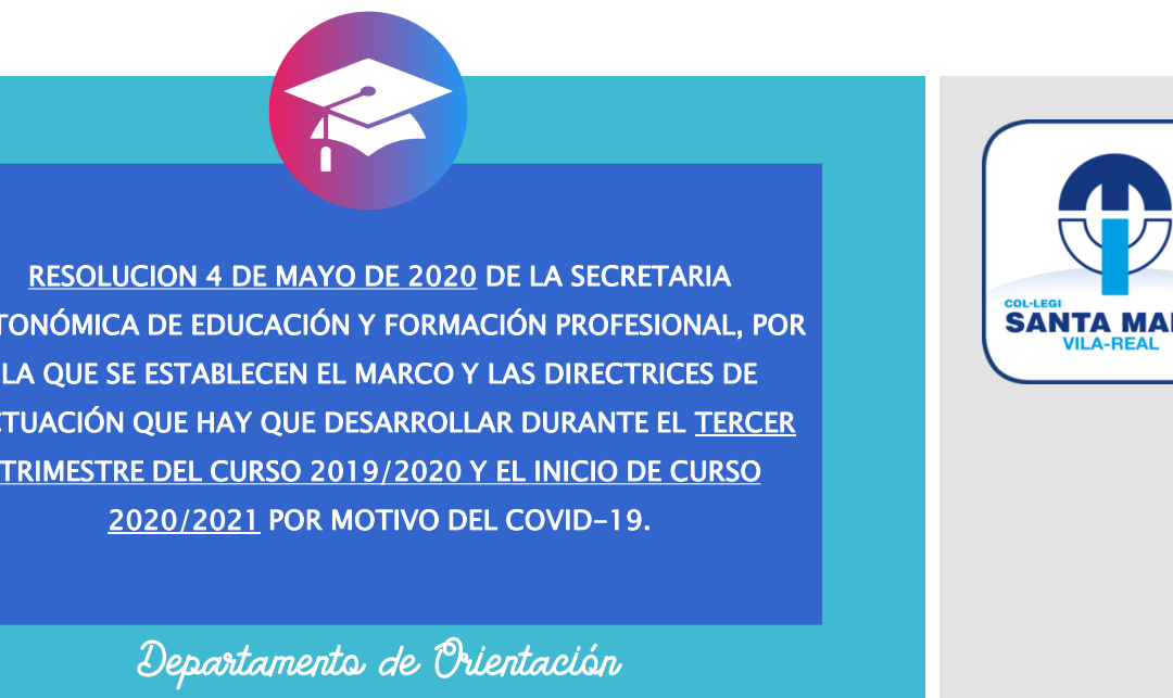 RESOLUCIÓN 4 DE MAYO DE CONSELLERIA CON LAS INSTRUCCIONES PARA EL FINAL DE CURSO